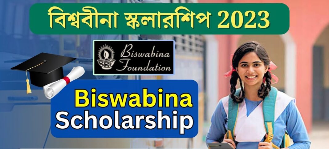 Biswabina Foundation Scholarship Biswabina Foundation Scholarship