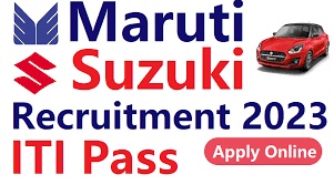 Maruti Suzuki Recruitment 2023 : Maruti Suzuki TW & CW নিয়োগ | আইটিআই পাস | সম্পূর্ণ তথ্য দেখুন | Maruti Suzuki Recruitment 2023